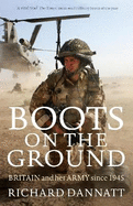 Boots on the Ground: Britain and Her Army Since 1945