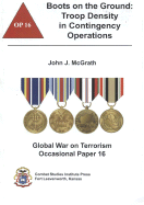 Boots on the Ground: Troop Density in Contingency Operations - McGrath, John J, and Combat Studies Institute (U S ) (Producer)
