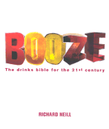 Booze: The Drinks Bible for the 21st Century