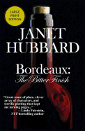 Bordeaux: The Bitter Finish: A Vengeance in the Vineyard Mystery