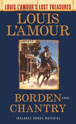 Borden Chantry (Louis L'Amour's Lost Treasures) - L'Amour, Louis