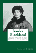 Border Blackland: A Life Near the Northern Border of China During Mao's Cultural Revolution