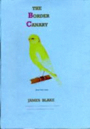 Border Canary - Blake, James