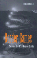 Border Games: Policing the U.S.- Mexico Divide