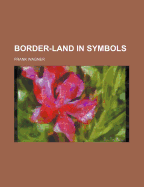 Border-Land in Symbols