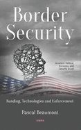 Border Security: Funding, Technologies and Enforcement