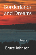 Borderlands and Dreams: Poems