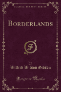 Borderlands (Classic Reprint)