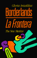 Borderlands/La Frontera (Old Edition) - Anzaldua, Gloria E