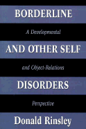Borderline and Other Self Disorders: A Developmental and Object-Relations Perspective (Borderline & Other Self Disord CL)