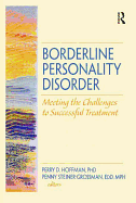 Borderline Personality Disorder: Meeting the Challenges to Successful Treatment