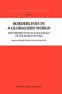 Borderlines in a Globalized World: New Perspectives in a Sociology of the World-System
