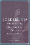 Borderlines: The Shiftings of Gender in British Romanticism