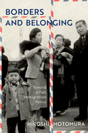 Borders and Belonging: Toward a Fair Immigration Policy