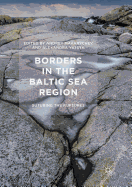 Borders in the Baltic Sea Region: Suturing the Ruptures