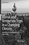 Boreal and Temperate Trees in a Changing Climate: Modelling the Ecophysiology of Seasonality