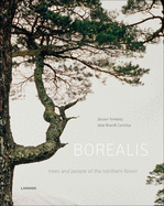 Borealis: Trees and People of the Northern Forest