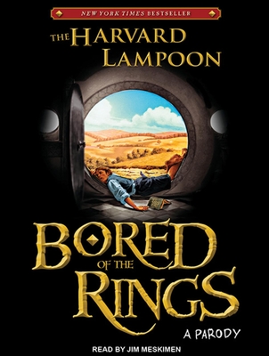 Bored of the Rings: A Parody - The Harvard Lampoon, and Meskimen, Jim, Mr. (Narrator)