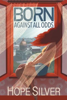 Born - Against All Odds - Silver, Hope, and Diamond, Lane (Editor)