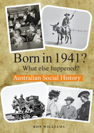 Born in 1941?: What Else Happened?