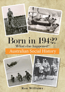 Born in 1942?: What Else Happened?