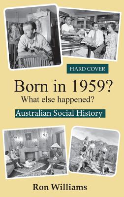 Born in 1959?: What Else Happened? - Williams, Ron
