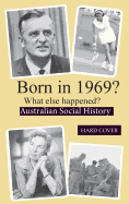 Born in 1969?: What Else Happened?