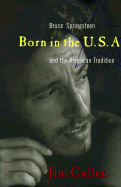 Born in the USA: Bruce Springsteen and the American Tradition