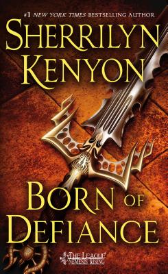 Born of Defiance: The League: Nemesis Rising - Kenyon, Sherrilyn
