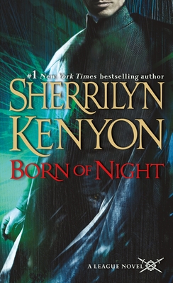 Born of Night: The League: Nemesis Rising - Kenyon, Sherrilyn