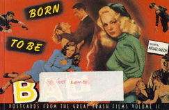 Born to be Bad: Postcards from the Great Trash Films