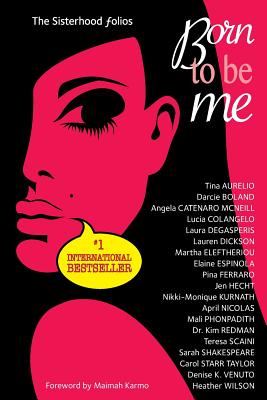 Born To Be Me - Starr Taylor, Carol (Editor), and Karmo, Maimah (Foreword by), and Saarony, Amir (Designer)