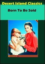 Born to Be Sold