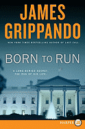 Born to Run: A Novel of Suspense