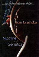 Born to Smoke: Nicotine and Genetics