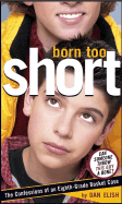 Born Too Short: The Confessions of an Eighth-Grade Basket Case