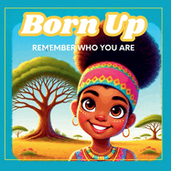 Born Up: Remember Who You Are