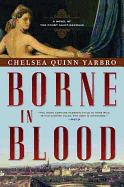 Borne in Blood: A Novel of the Count Saint-Germain