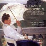 Borodin: String Quartet No. 1; String Quintet  - Kocian Quartet; Michal Kanka (cello)