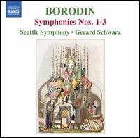 Borodin: Symphonies Nos. 1-3 - Seattle Symphony Orchestra; Gerard Schwarz (conductor)