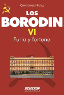 Borodin VI, Los. Furia Y Fortuna