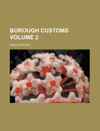 Borough Customs; Volume 2