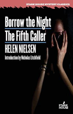 Borrow the Night / The Fifth Caller - Nielsen, Helen, and Litchfield, Nicholas (Introduction by)