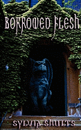 Borrowed Flesh