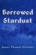 Borrowed Stardust: Poetry