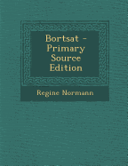 Bortsat - Primary Source Edition