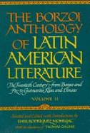 Borzoi Anthology of Latin American Literature V 1 - Monegal, Emir R (Editor), and Colchie, Thomas