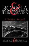 Bosnia and Hercegovina: A Tradition Betrayed
