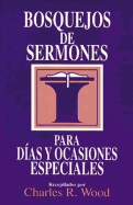 Bosquejos de Sermones: Das Y Ocasiones Especiales