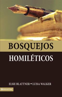 Bosquejos Homil?ticos - Blattner, Elsie F, and Walker, Luisa Jeter De